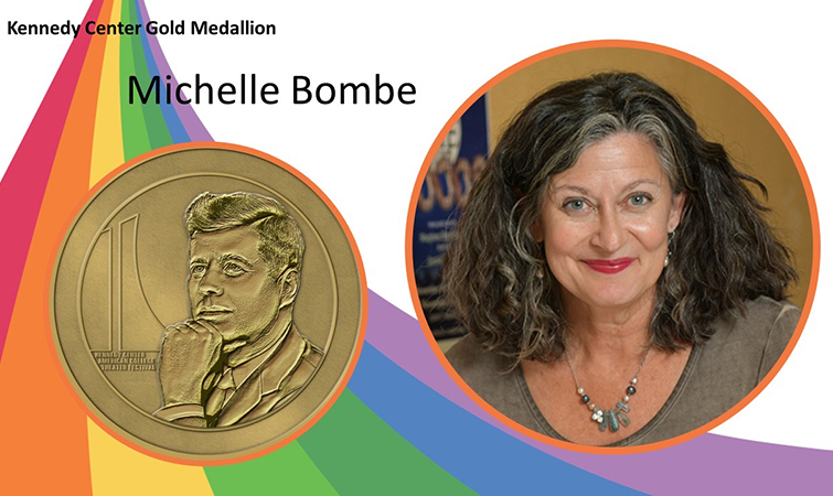 Banner of Michelle Bombe and the National Kennedy Center Gold Medallion image to her left.
